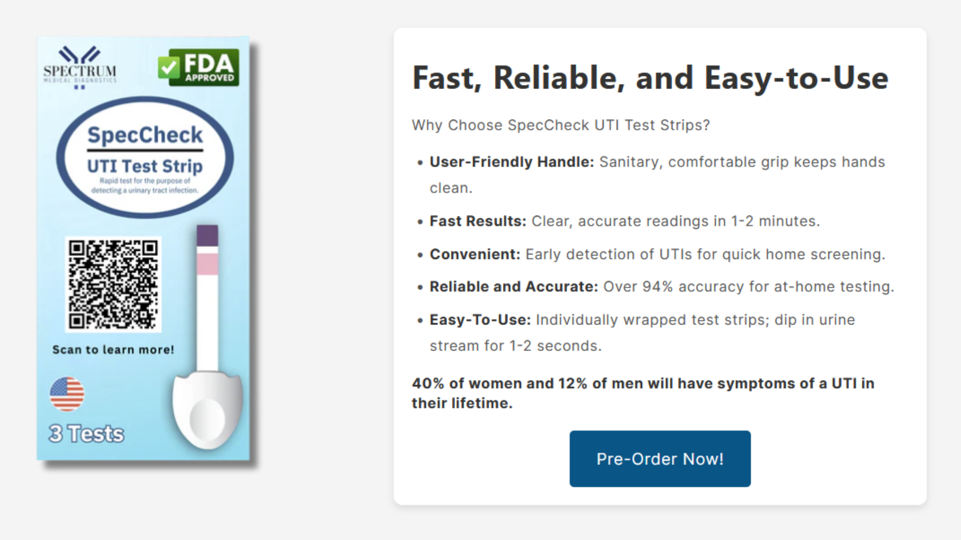 Advertising UTI Test Kits for Pharmacies, Fast, Reliable, and Easy-to-Use, Why Choose SpecCheck UTI Test Strips?

User-friendly handle, fast results, convenient, reliable and accurate, easy to use. Pre-Order Now!